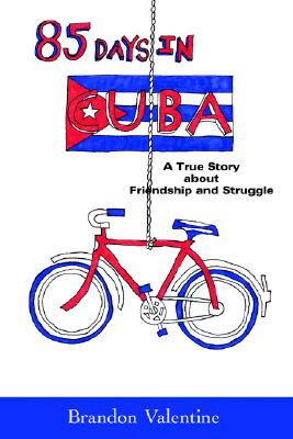 【預售】85 Days in Cuba: A True Story about Friendship and在類目 書籍/雜誌/報紙, 進口原版書(含港臺), 旅遊類原版書中 - 來自Buy2taobao.com提供專業的淘寶代購服務