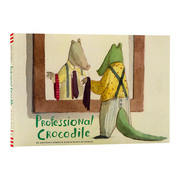 英文原版绘本professionalcrocodile鳄鱼的一天giovannazoboli&mariachiaradigiorgio精装绘本英文版进口英语原版书籍