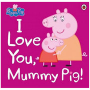  peppa pig 英文版 绘本 小猪佩奇 I Love You Mummy Pig 粉红猪小妹我爱你 猪妈妈 英文原版图书籍进口正版 儿童绘本