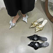 2024夏季女鞋金银色(金银色，)蝴蝶结低跟拖鞋女尖头细跟中跟包头半拖鞋