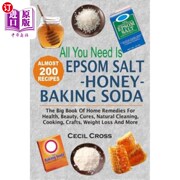 海外直订医药图书All You Need is Epsom Salt Honey And Baking Soda The Big Book Of Home Remedies 你所需要的只是泻盐