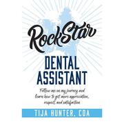 4周达Rock Star Dental Assistant  Follow Me on My Journey and Learn How to Get More Appreciation  ... 9781947480582