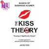 海外直订The KISS Theory  Basics of Business Acumen  Keep It Strategically Simple  A simp KISS理论 商业智