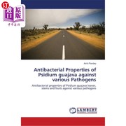 海外直订Antibacterial Properties of Psidium guajava against various Pathogens 番石榴对多种病原体的抗菌性能
