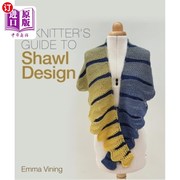海外直订A Knitter's Guide to Shawl Design 编织者的披肩设计指南