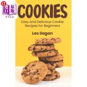海外直订cookieseasyanddeliciouscookierecipesforbeginners曲奇饼:适合初学者的简单美味的曲奇饼食谱