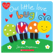 Our Little Love Bug!爱的毛毛虫 英文原版儿童触摸书