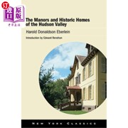 海外直订The Manors and Historic Homes of the Hudson Valley 哈德逊河谷的庄园和历史住宅