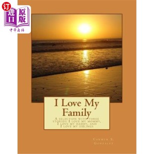 海外直订I Love My Family  A selection with three stories... I love my mommy  I love my d 我爱我的家庭：三层楼的