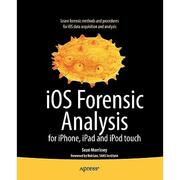 4周达iOS Forensic Analysis   for iPhone  iPad  and iPod touch 9781430233428