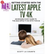 海外直订The Insanely Easy Guide to the 2021 Apple TV 4K Getting Started With the Latest 2021年Apple
