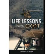 4周达Life Lessons From The Cockpit  Captivating Stories Of a BlackHawk Pilot  Tips For Your Success 9781733726924