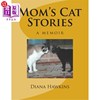 海外直订Mom's Cat Stories  a memoir 妈妈的猫故事 一本回忆录