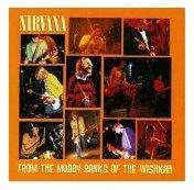 Nirvana-���͡�From The Muddy Banks Of The Wishkah��