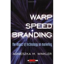 Warp-Speed Branding: The Impact of Technology on Marketing [