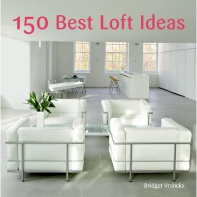 150 Best Loft Ideas 150個Loft設計理念在類目 書籍/雜誌/報紙, 藝術, 建築藝術(新)中 - 來自Buy2taobao.com提供專業的淘寶代購服務