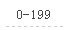 0-199
